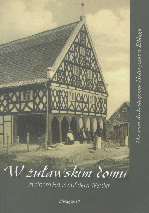 W żuławskim domu. In einem Haus auf dem Werder W żuławskim domu. In einem Haus auf dem Werder