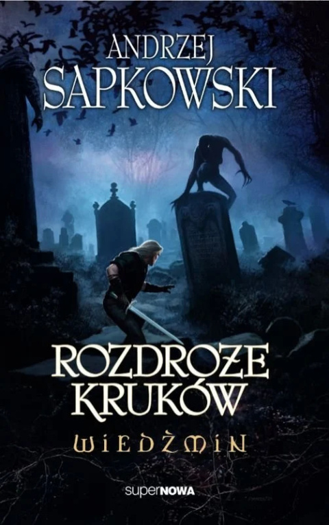WIEDŹMIN. ROZDROŻE KRUKÓW WIEDŹMIN. ROZDROŻE KRUKÓW