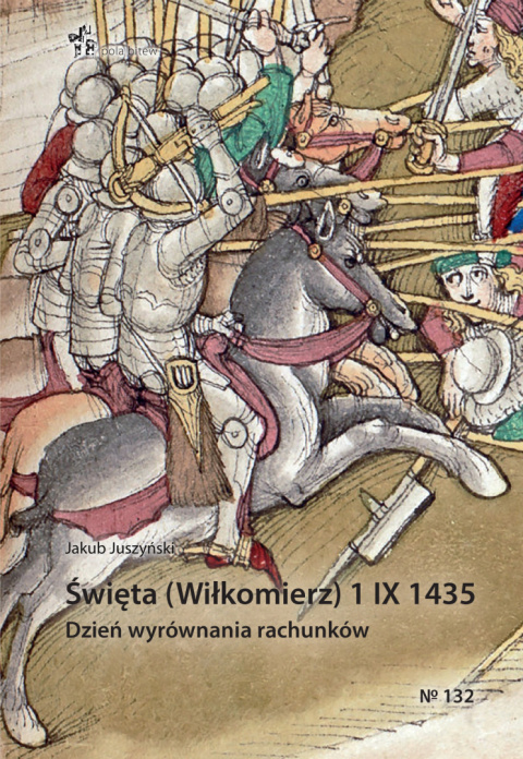 Święta (Wiłkomierz) 1 IX 1435. Dzień wyrównania rachunków Święta (Wiłkomierz) 1 IX 1435. Dzień wyrównania rachunków