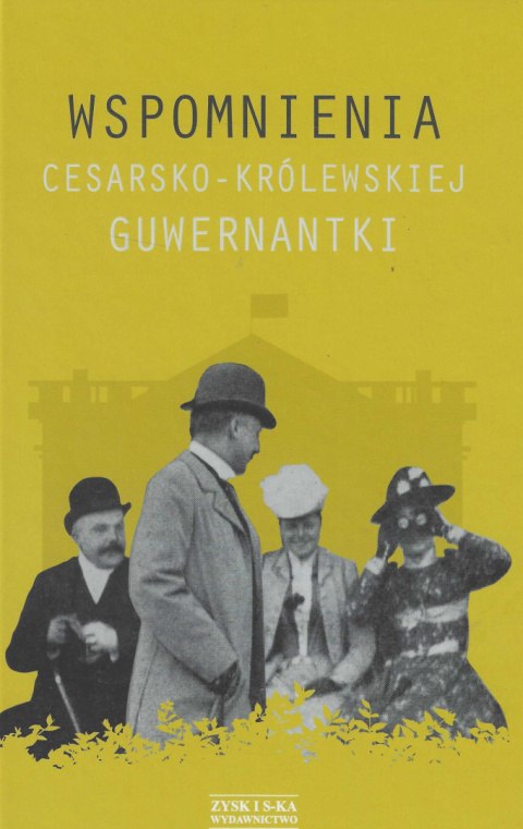 Wspomnienia cesarsko-królewskiej guwernantki Wspomnienia cesarsko-królewskiej guwernantki
