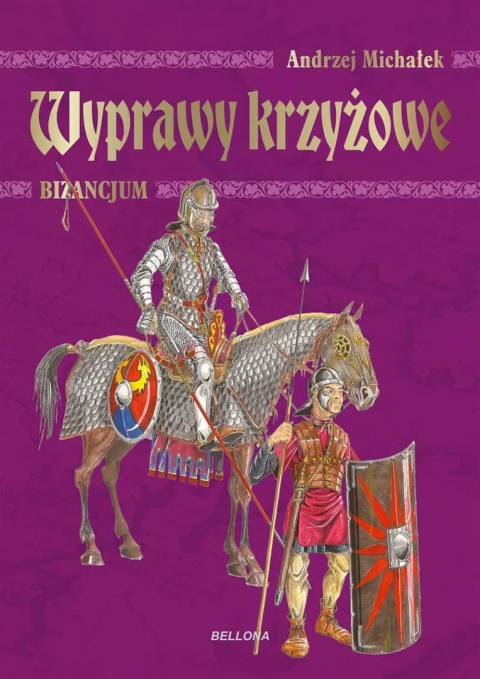 Wyprawy krzyżowe. Bizancjum Wyprawy krzyżowe. Bizancjum