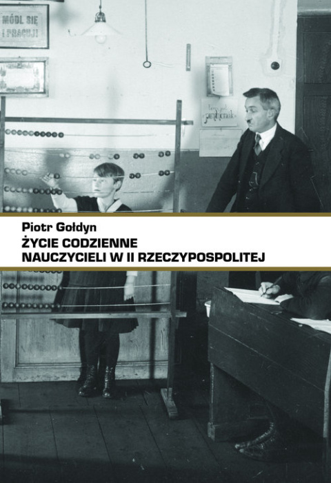 Życie codzienne nauczycieli w II Rzeczypospolitej Życie codzienne nauczycieli w II Rzeczypospolitej