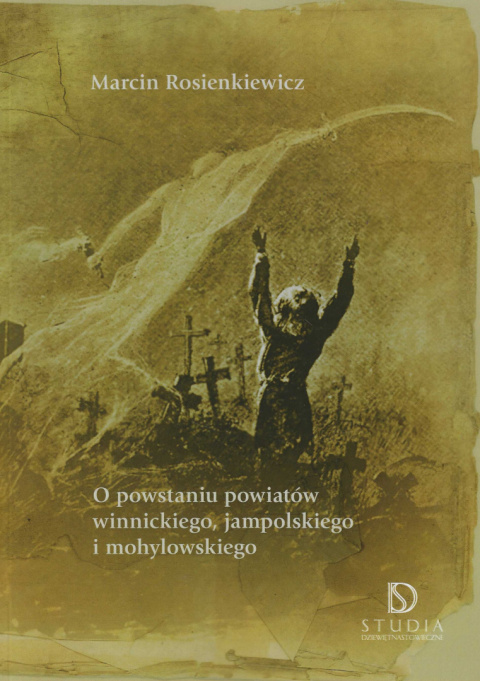 O powstaniu powiatów winnickiego, jampolskiego i mohylowskiego O powstaniu powiatów winnickiego, jampolskiego i mohylowskiego