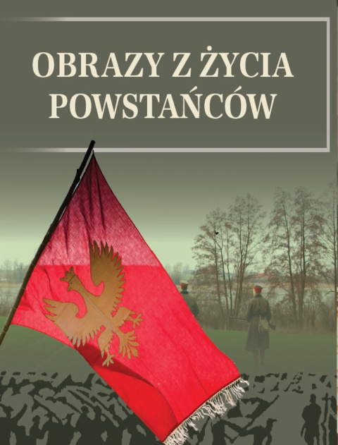 Obrazy życia powstańców - Album Obrazy życia powstańców - Album