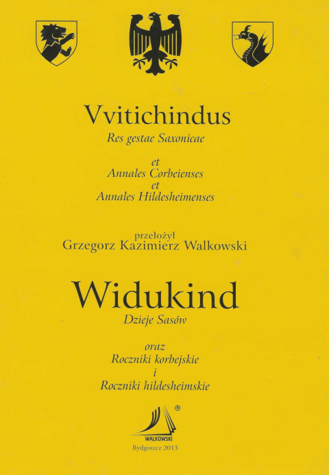 Widukind. Dzieje Sasów oraz Roczniki korbejski i Roczniki hildesheimskie