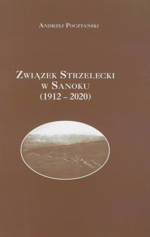 Związek Strzelecki w Sanoku (1912 - 2020) Związek Strzelecki w Sanoku (1912 - 2020)