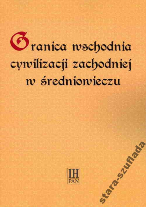 Granica wschodnia cywilizacji zachodniej w średnio Granica wschodnia cywilizacji zachodniej w średnio