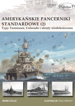 Amerykańskie pancerniki standardowe (2) Typy Tennessee, Colorado i okręty niedokończone (New Vanguard 229)