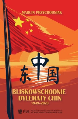 Bliskowschodnie dylematy Chin 1949 - 2023