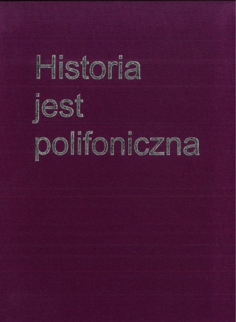 Historia jest polifoniczna. Sztambuch Profesora Krzysztofa Zamorskiego