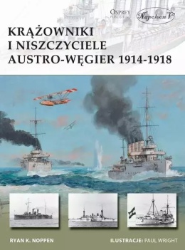 Krążowniki i niszczyciele Austro-Węgier 1914 - 1918 (New Vanguard 241)