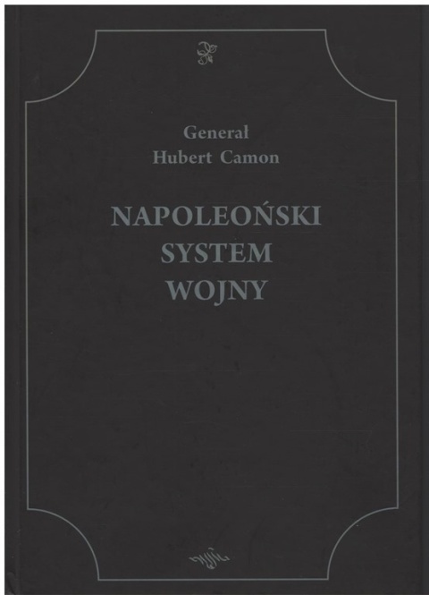 Napoleoński system wojny - Gen. Hubert Camon