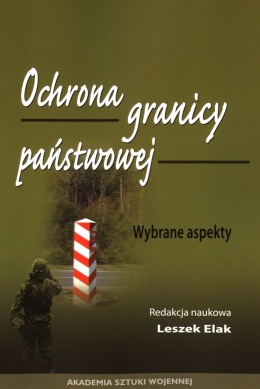 Ochrona granicy państwowej. Wybrane aspekty