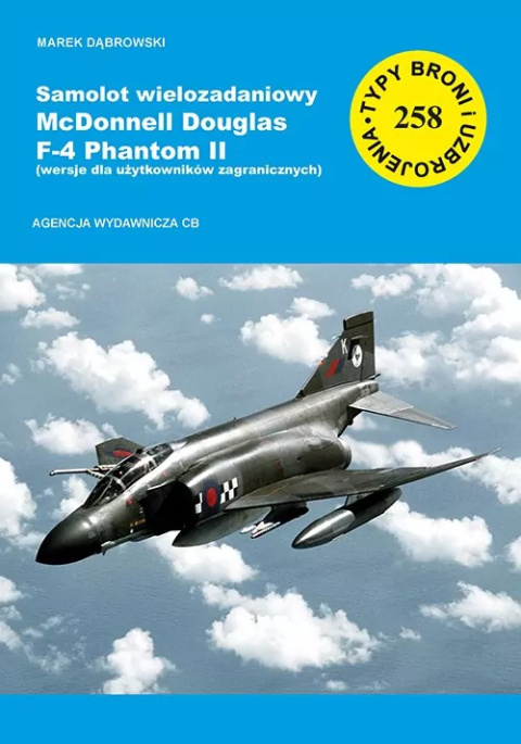 Samolot wielozadaniowy McDonnell Douglas F-4 Phantom II TBiU 258 Samolot wielozadaniowy McDonnell Douglas F-4 Phantom II TBiU 258