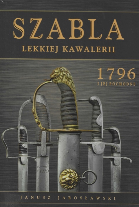 Szabla Lekkiej Kawalerii 1796 i jej pochodne