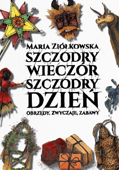 Szczodry wieczór, szczodry dzień. Obrzędy, zwyczaje, zabawy