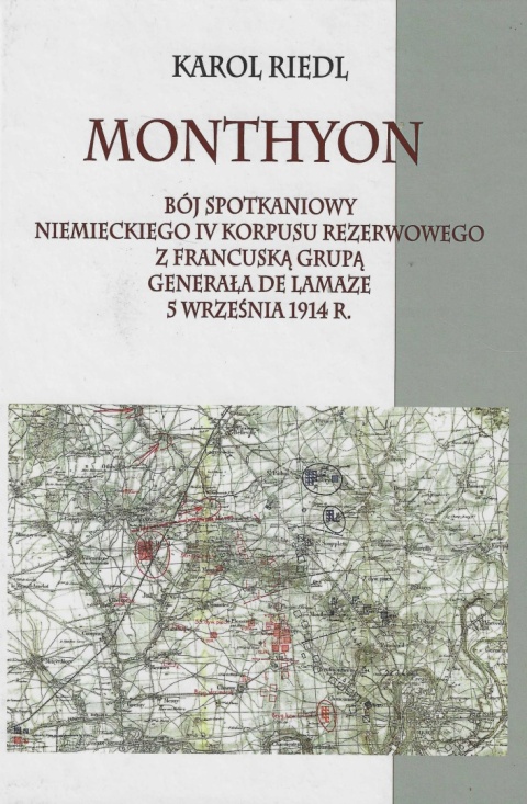 Monthyon Bój spotkaniowy niemieckiego IV Korpusu rezerwowego z francuską grupą generała de Lamaze 5 września 1914 roku