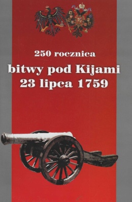 250 rocznica bitwy pod Kijami 23 lipca 1759