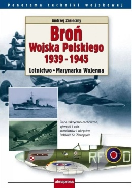 Broń Wojska Polskiego 1939 - 1945. Lotnictwo - Marynarka Wojenna