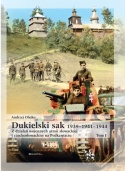 Dukielski sak 1939 - 1941 - 1944. Z działań wojennych armii słowackiej i czechosłowackiej na Podkarpaciu. Tom 1 i 2 - komplet