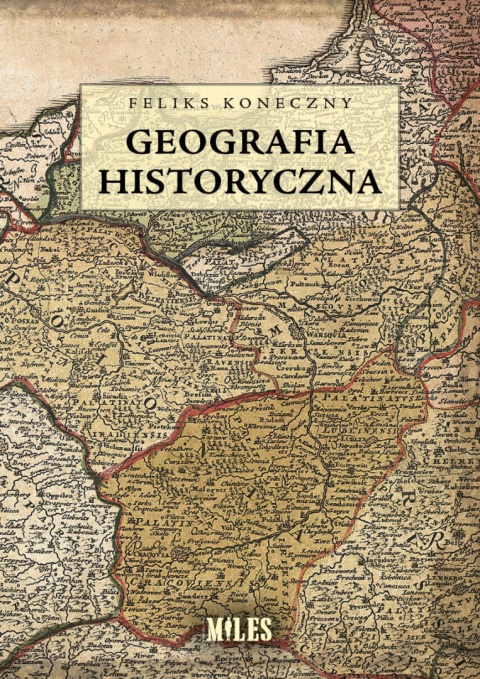 Geografia historyczna Geografia historyczna