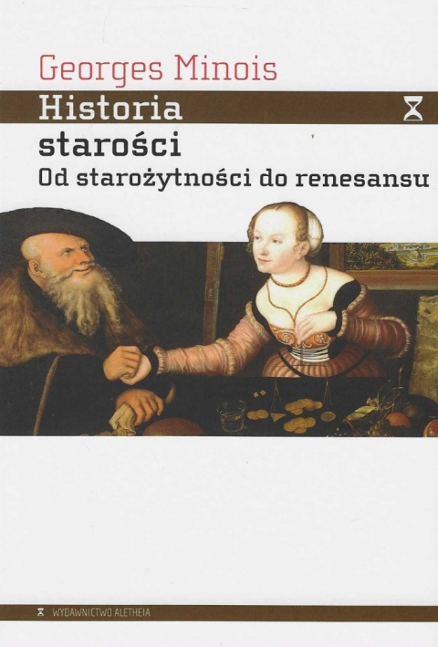 Historia starości. Od starożytności do renesansu