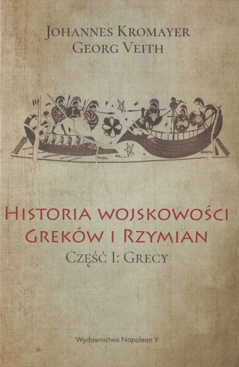 Historia wojskowości Greków i Rzymian Część I. Grecy