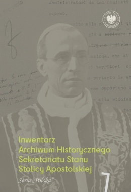 Inwentarz Archiwum Historycznego Sekretariatu Stanu Stolicy Apostolskiej. Zespół Piusa XII. Tom 1
