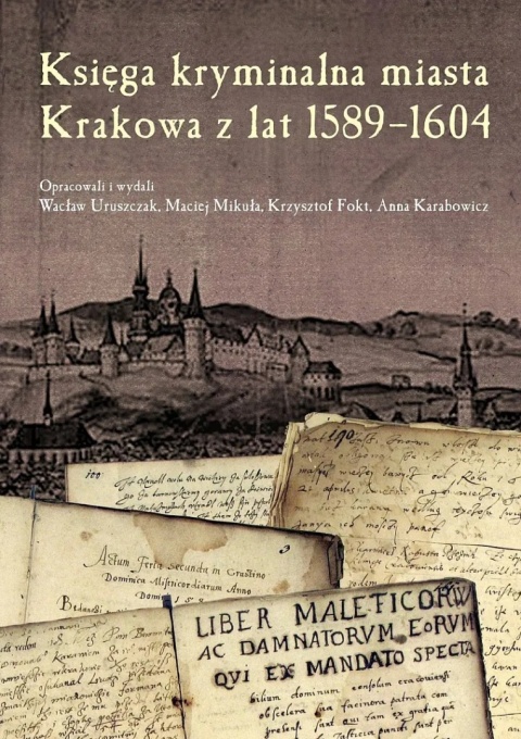 Księga kryminalna miasta Krakowa z lat 1589 - 1604