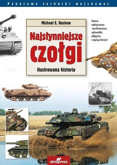 Najsłynniejsze czołgi. Ilustrowana historia