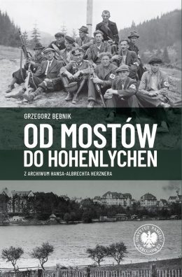 Od Mostów do Hohenlychen. Z archiwum Hansa Albrechta Herznera