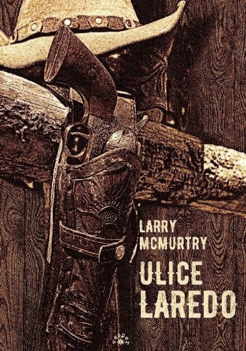 Pakiet - Larry McMurtry - Na południe od Brazos, Ulice Laredo, Szlak Umrzyka, Księżyc Komańczów