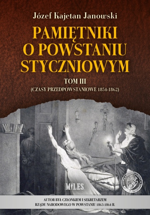 Józef Kajetan Janowski - Pamiętniki o powstaniu styczniowym Józef Kajetan Janowski - Pamiętniki o powstaniu styczniowym