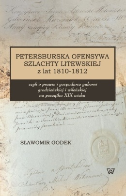 Petersburska ofensywa szlachty litewskiej z lat 1810 - 1812