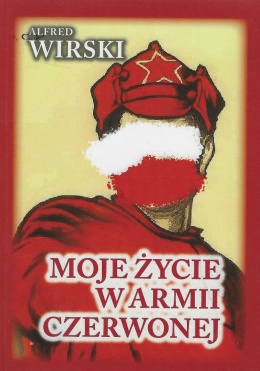 Moje życie w Armii Czerwonej