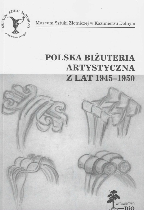 Polska biżuteria artystyczna z lat 1945-1950 ze zbiorów Muzeum Narodowego w Warszawie Polska biżuteria artystyczna z lat 1945-1950 ze zbiorów Muzeum Narodowego w Warszawie