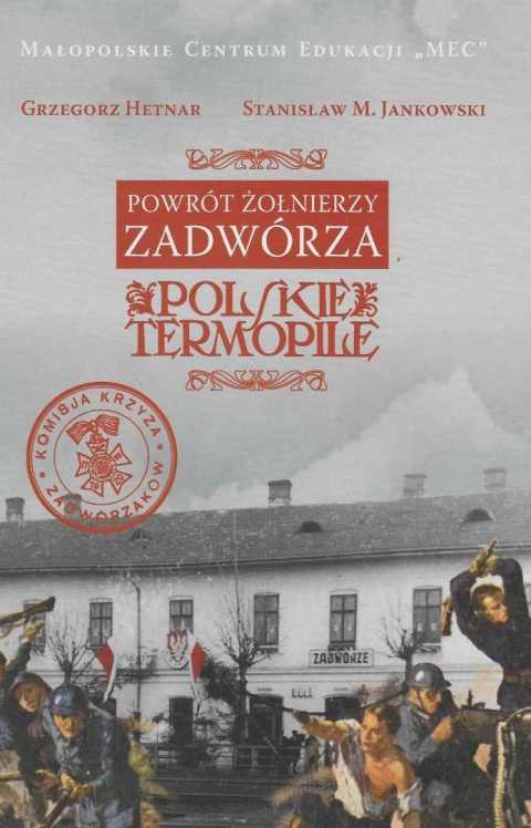 Powrót żołnierzy Zadwórza. Polskie Termopile