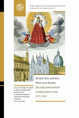 Spis pielgrzymów polskich w sanktuarium w Loreto (1773 - 1934)
