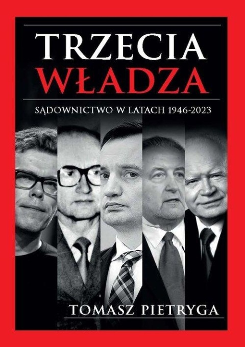 Trzecia władza. Sądownictwo w latach 1946 - 2023