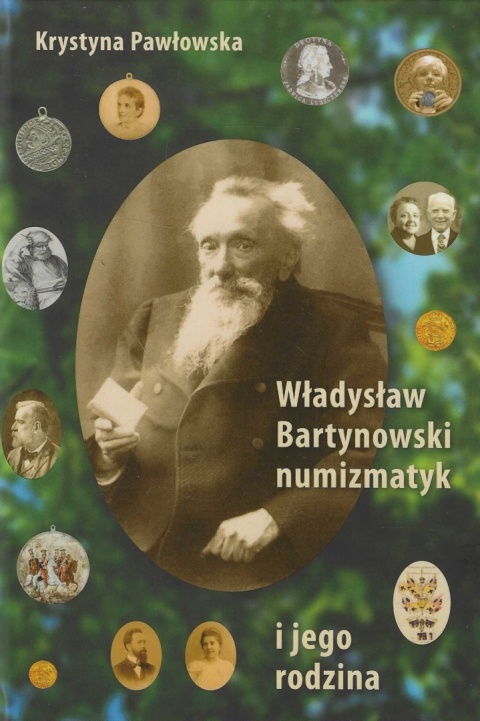 Władysław Bartynowski – numizmatyk i jego rodzina