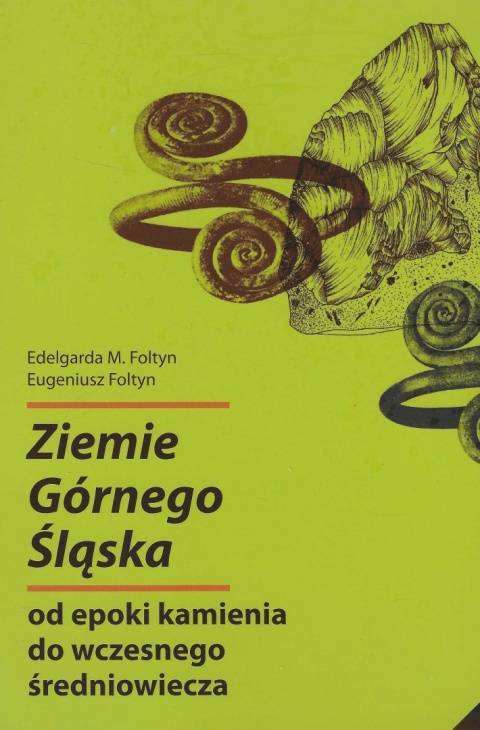 Ziemie Górnego Śląska od epoki kamienia do wczesnego średniowiecza