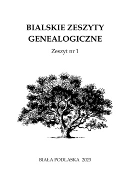Bialskie Zeszyty Genealogiczne - Zeszyt nr 1 Mieszkańcy Białej i powiatu bialskiego w XIX wieku