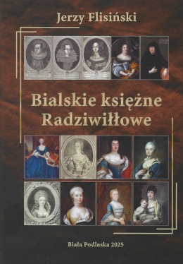 Bialskie księżne Radziwiłłowe
