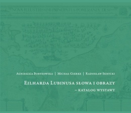 Eilharda Lubinusa słowa i obrazy – katalog wystawy