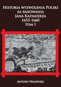 Historia wyzwolenia Polski za panowania Jana Kazimierza Tom I i II - komplet