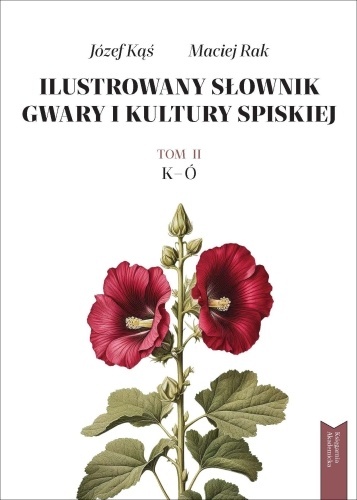 Ilustrowany słownik gwary i kultury spiskiej Tom 2. K – Ó