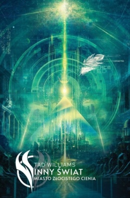 Inny świat. Miasto Złocistego Cienia - Tad Williams (oprawa twarda)