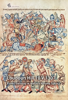 Loudoun Hill 10 V 1307. Punkt zwrotny w walce o koronę Szkocji