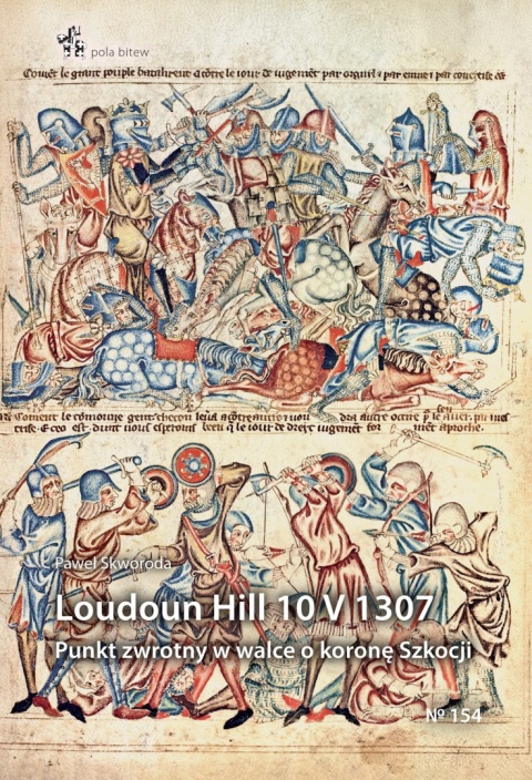 Loudoun Hill 10 V 1307. Punkt zwrotny w walce o koronę Szkocji