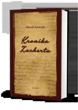 Kronika Zacherta. Studium historyczne i źródłoznawcze do dziejów Międzyrzecza i zachodniej Wielkopolski w XVI - XVIII wieku